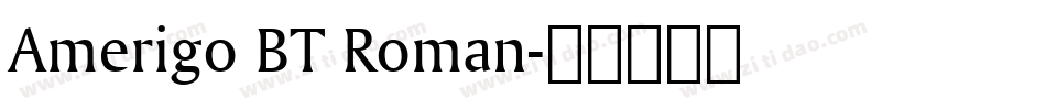Amerigo BT Roman字体转换